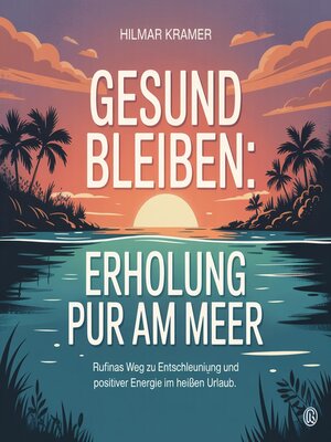 cover image of Gesund bleiben--Erholung pur am Meer